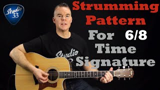 How To Strum In 68 Time Signature Beginner Guitar Lesson From Studio 33 Guitar [upl. by Kinson935]