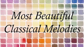 The Most Beautiful Classical Melodies  3 Hours Of The Best Classical Music [upl. by Keon]