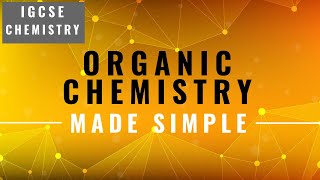 IGCSE CHEMISTRY REVISION Syllabus 14 Organic Chemistry [upl. by Naget]