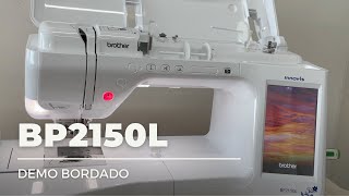 Demostración de bordado BROTHER BP2150L [upl. by Naved174]