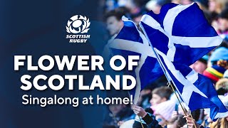 Flower of Scotland  Singalong At Home [upl. by Akoyin]