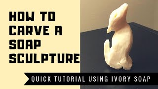 How to Carve Soap into a Sculpture [upl. by Aynosal901]