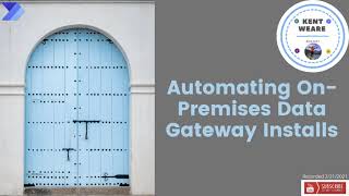 077 Automating On Premises Data Gateway Installs [upl. by Assed]