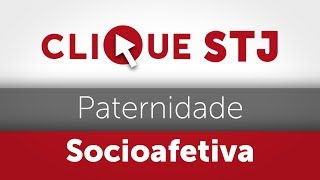 Clique STJ  Paternidade Socioafetiva 05102018 [upl. by Aihsas]