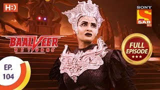 Baalveer Returns  Ep 104  Full Episode  31st January 2020 [upl. by Geiger]