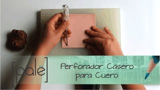 PERFORADOR CASERO PARA CUEROcuero hechoamano moldesgratis leather [upl. by Rooney]