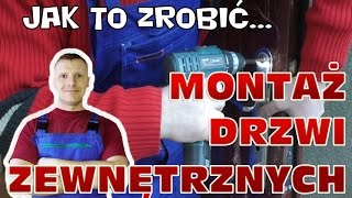 Montaż drzwi zewnętrznych [upl. by Trisa]