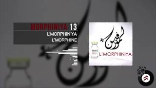 Lmorphine  Morphiniya 13 [upl. by Sharia]