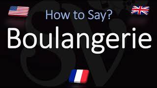 How to Pronounce Boulangerie  Say Bakery in French [upl. by Anirav]