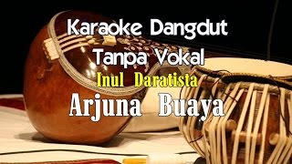 Karaoke Inul Daratista Arjuna Buaya [upl. by Isolde]