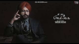 Ik Do Gazlan Official Song  Turbanator  Tarsem Jassar  Punjabi Songs 2018 [upl. by Terra]