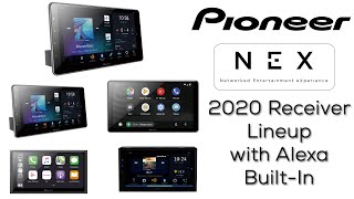 Pioneer 2020 NEX Lineup with Alexa BuiltIn [upl. by Shanley]