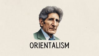 Orientalism by Edward Said [upl. by Ellissa]