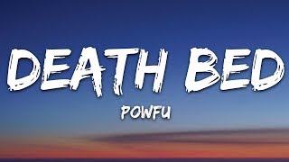 Powfu  Death Bed Lyrics [upl. by Ntsyrk]