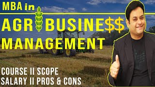 MBA in Agribusiness Management II All you want to know [upl. by Nahtnahoj]