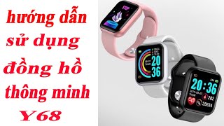 Hướng dẫn sử dụng đồng hồ thông minh Y68  cài đặt Fitpro [upl. by Noelc]