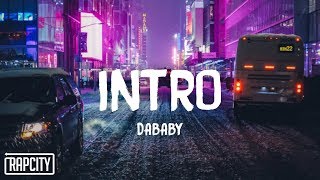 DaBaby  Intro Lyrics [upl. by Corri296]