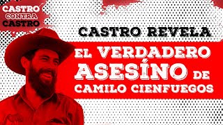 Castro revela el verdadero asesino de Camino Cienfuegos  Castro contra Castro [upl. by Sink]