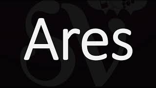 How to Pronounce Ares CORRECTLY [upl. by Jeramie697]