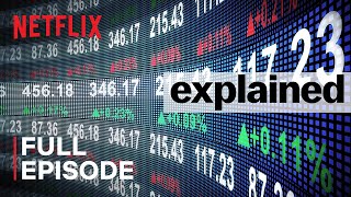 Explained  The Stock Market  FULL EPISODE  Netflix [upl. by Alcus]