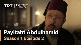 Payitaht Abdulhamid  Season 1 Episode 2 English Subtitles [upl. by Naek]