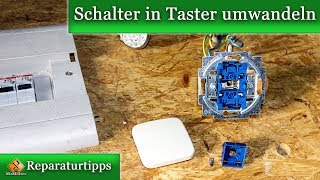 Schalter zu Taster und Taster zu Schalter umbauen  so gehts [upl. by Zadack]