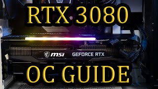 RTX 3080 Ultimate OC Guide  Easy To Follow [upl. by Yecart]