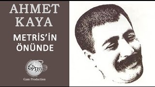 Metrisin Önünde Ahmet Kaya [upl. by Eldwen]