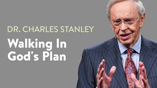 Walking In Gods Plan – Dr Charles Stanley [upl. by Aleacim]