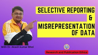 Selective Reporting amp Misrepresentation of Data  eSupport for Research  2022  Dr Akash Bhoi [upl. by Llywellyn649]