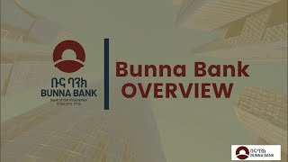 Bunna Bank Overview [upl. by Barthelemy]