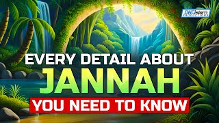 Every Detail About Jannah You Need To Know [upl. by Revert125]