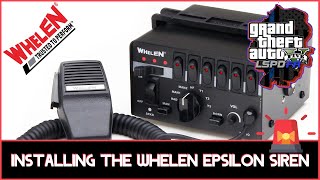 Installing the Whelen Epsilon Siren  LSPDFR SP  GTA V [upl. by Yemirej376]