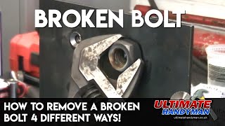 How to remove a broken bolt 4 different ways [upl. by Atikahc]