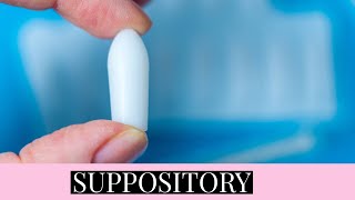 HOW TO INSERT SUPPOSITORY [upl. by Sera]