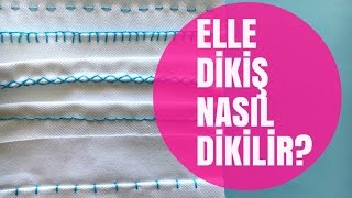 Elle Dikiş Nasıl Dikilir  Hand Stitching Basics [upl. by Michaeu784]