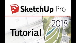 SketchUp Pro 2018  Tutorial for Beginners General Overview [upl. by Searby]