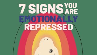 7 Signs Youre Emotionally Repressed [upl. by Annayd547]