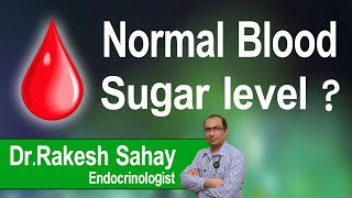 Hi9  Normal blood sugar level  DrRakesh sahay  Endocrinologist [upl. by Nivan]