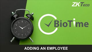 BioTime 8 Add an employee [upl. by Gavini]