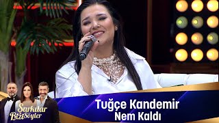 Tuğçe Kandemir  NEM KALDI [upl. by Ahsema]