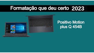 FORMATAÇÃO POSITIVO MOTION PLUS Q 464B GRAY Q 232B Q464CATUALIZADO 2023 [upl. by Ikey39]