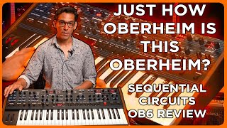 Just how Oberheim IS this Oberheim  Sequential Circuits OB6 Review amp Demo [upl. by Mloc31]