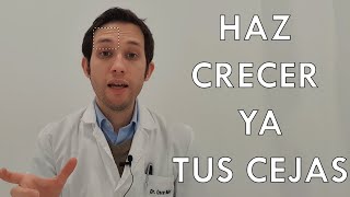 Haz CRECER YA tus CEJAS dermatologo te lo explica [upl. by Nyrek]