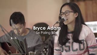 Se Paling Bae Marvey Kaya LIVE COVER by Bryce Adam [upl. by Kora927]