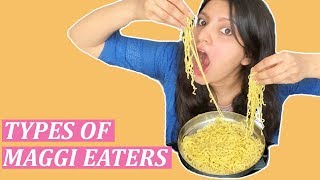 TYPES OF MAGGI EATERS [upl. by Marte384]