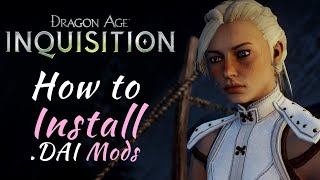 How to Install DAI Mods  Dragon Age Inquisition Modding Tutorial [upl. by Amos]