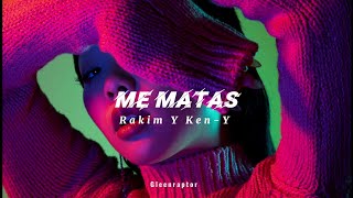 Rakim Y KemY  Me Matas  Letra [upl. by Aikas775]