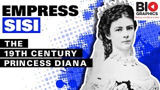 Empress Sisi – The 19th Century Princess Diana [upl. by Edda973]