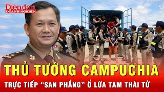 Thủ tướng Campuchia trực tiếp ra tay chỉ đạo truy quét hang ổ lừa đảo Tam Thái Tử  Tin tức 24h [upl. by Carilyn]